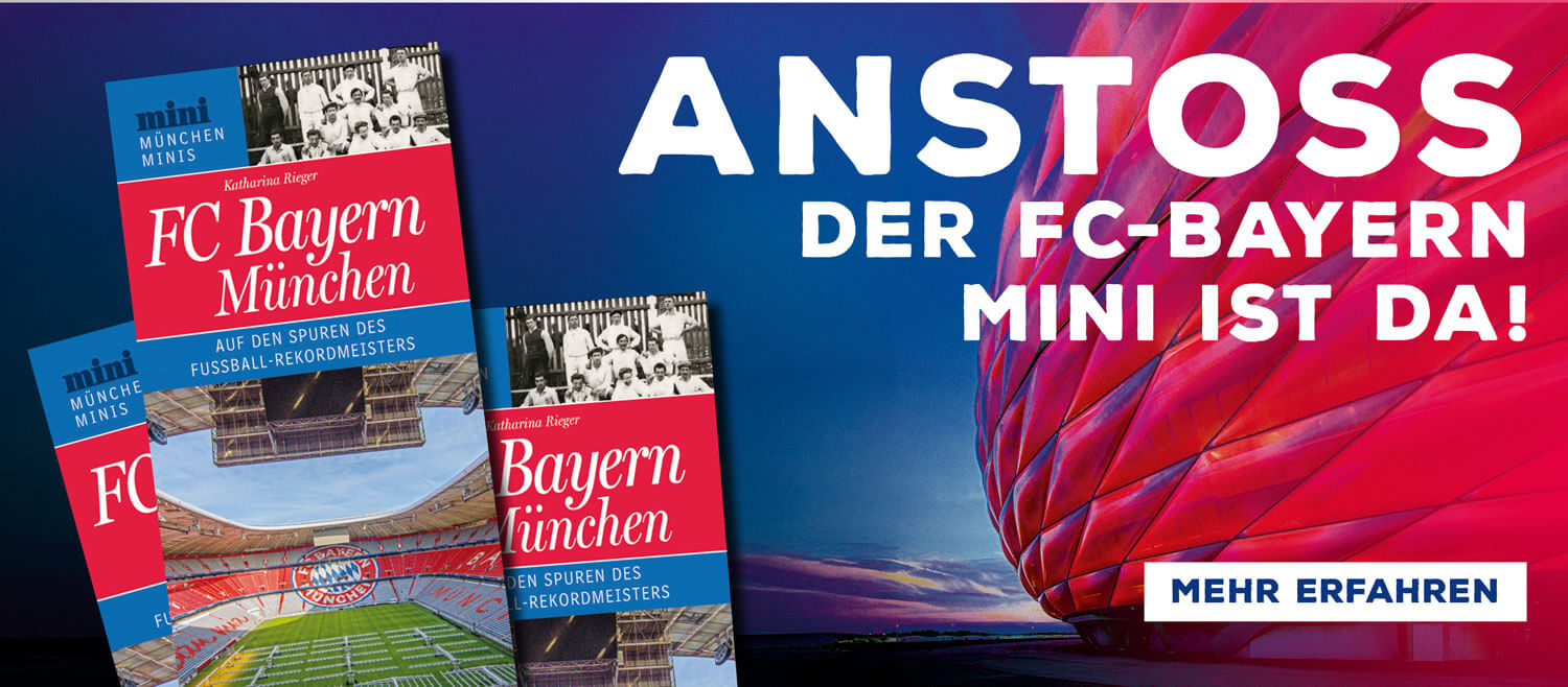 Bayern-Mini Reiseführer: FC Bayern München