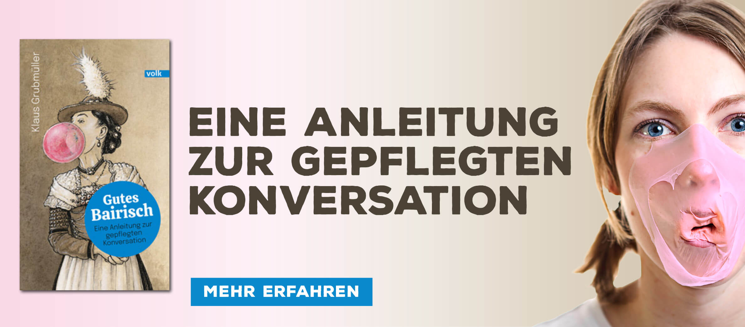 Gutes Bairisch
Eine Anleitung zur gepflegten Konversation