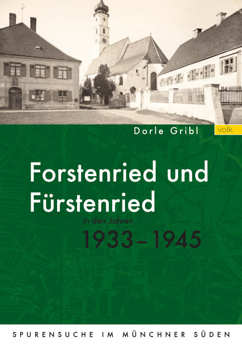 Forstenried und Fürstenried in den Jahren 1933-1945