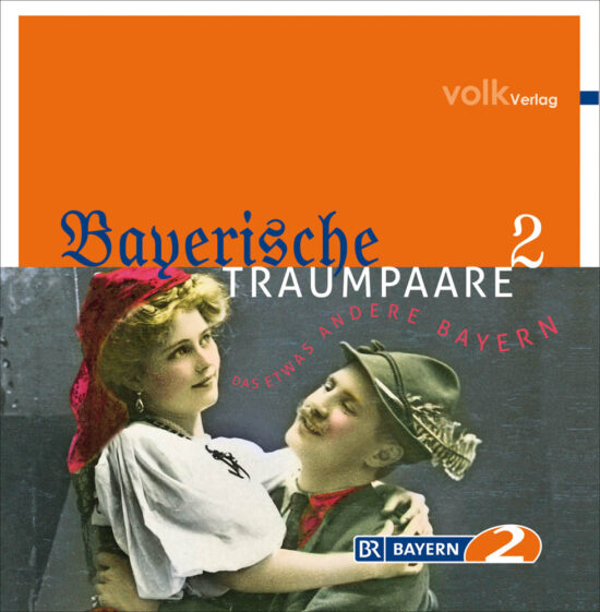 Bayerische Traumpaare Bd. 2