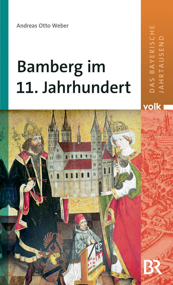 Das bayerische Jahrtausend, Band 1: Bamberg im 11. Jahrhundert