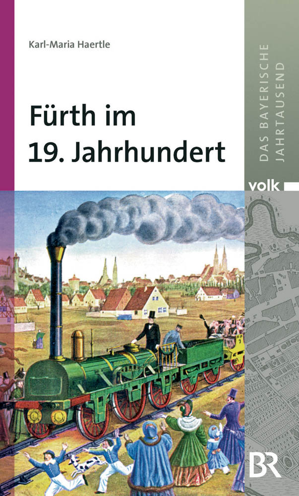 Das bayerische Jahrtausend, Band 9: Fürth im 19. Jahrhundert