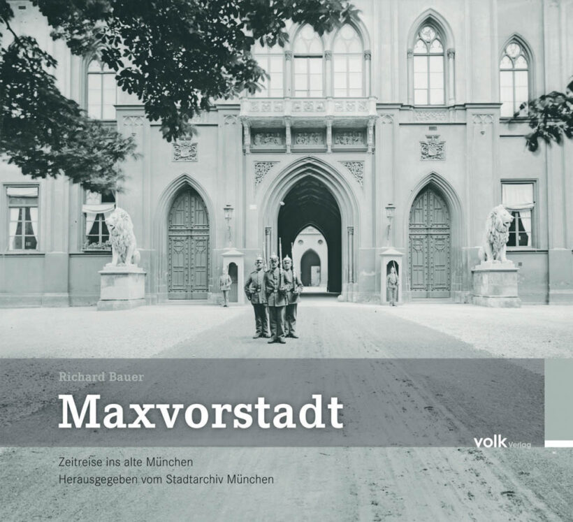 Maxvorstadt - Zeitreise ins alte München
