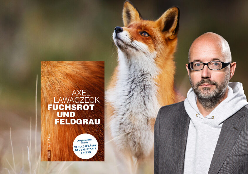 Autorenlesung Axel Lawaczeck: Fuchsrot und Feldgrau