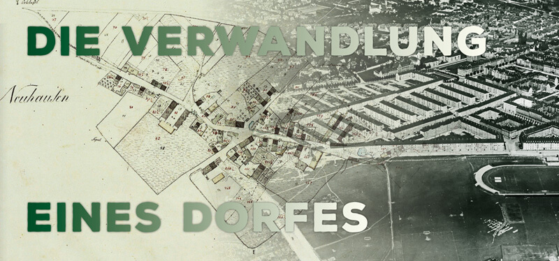 Neuhausen: Die Verwandlung eines Dorfes