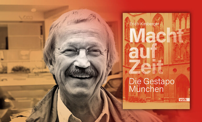 Lesung von Erich Kasberger: Macht auf Zeit, die Gestapo in München