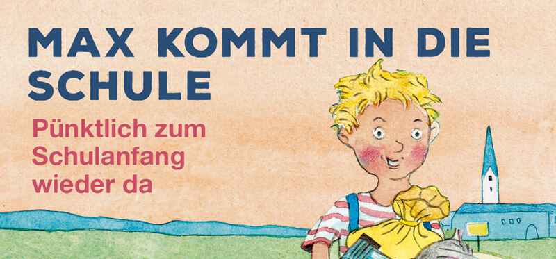 Große Zeichnung von Max neben der Überschrift Max kommt in die Schule