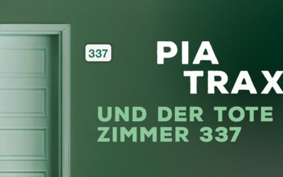 Pia Traxl und der Tote in Zimmer 337