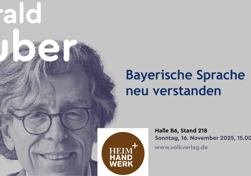 Bayerische Sprache neu verstanden - Gerald Huber