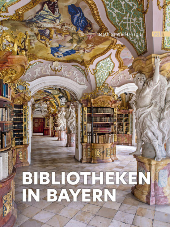 Cover von Bibliotheken in Bayern, Herausgeber Mathias Pfeil, Bayerisches Landesamt für Denkmalpflege