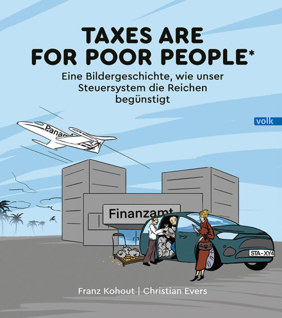 Gezeichnetes Buchcover, auf dem ein Mann Geldsäcke in ein Auto lädt, das vor dem Fiananzamt steht..